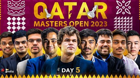 Qatar Masters Open 2023 | Round 5 | Carlsen, Hikaru, Anish, Gukesh ...