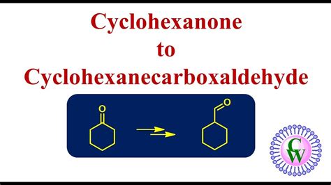 Conversion of cyclohexanone to cyclohexanecarboxaldehyde - YouTube