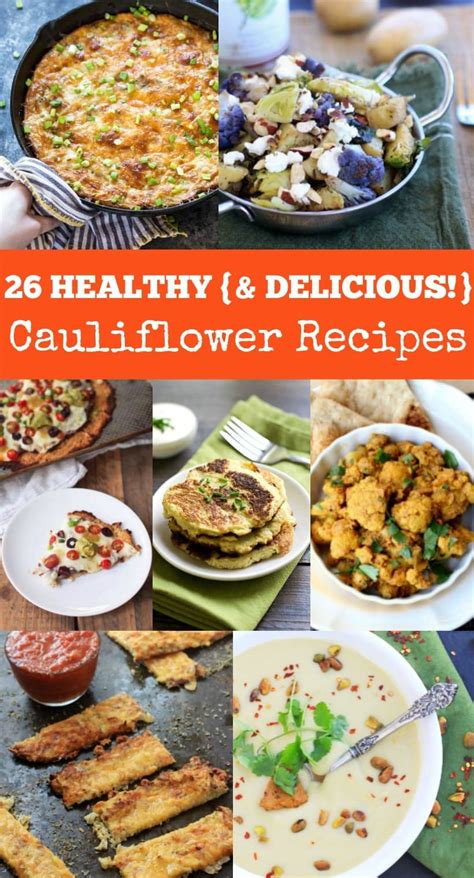 22 Healthy Cauliflower Recipes + Cauliflower Nutrition 101