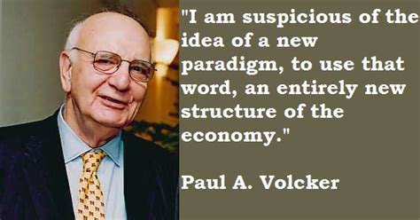 Paul A. Volcker's quotes, famous and not much - Sualci Quotes 2019