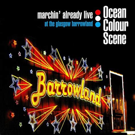 Marchin' Already Live (at The Glasgow Barrowland), Ocean Colour Scene ...