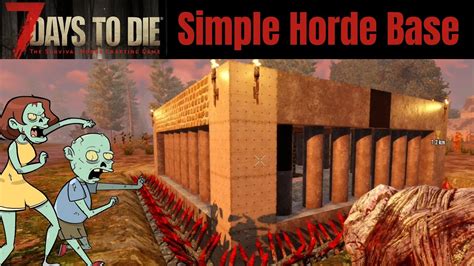 7 Days To Die Simple Horde Night Base Tutorial - YouTube