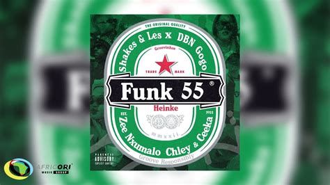 Shakes & Les and DBN Gogo - Funk 55 [Ft. Zee Nxumalo, Ceeka RSA and ...