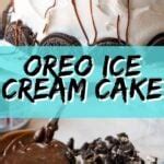 Homemade Oreo Ice Cream Cake - I Wash You Dry