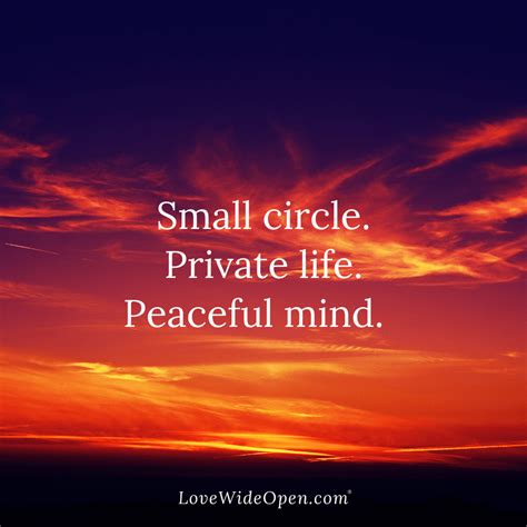 Small Circle, Private Life, Peaceful Mind - Love Wide Open