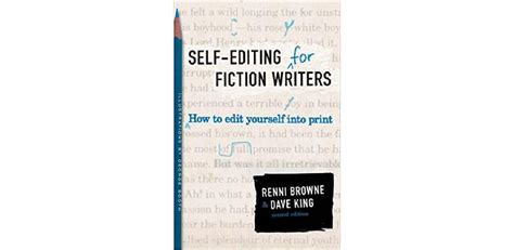 Self-Editing for Fiction Writers: How to Edit Yourself Into Print - The ...