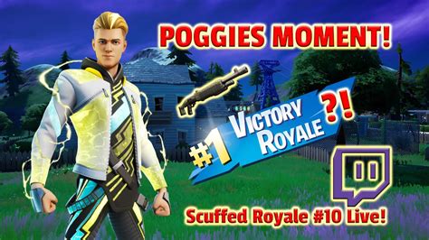 POGGIES MOMENT! Scuffed Royale #10 LIVE! | Fortnite Battle Royale 2020 ...