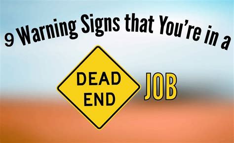 9 SIGNS THAT YOU ARE IN DEAD END JOB & HOW TO BREAK OUT OF IT.