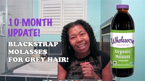 Blackstrap Molasses 10 month update! Grey hair reversal ...