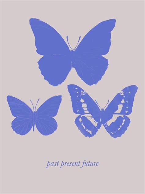 three blue butterflies with the words past present future