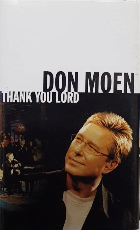 Don Moen – Thank You Lord (2004, Cassette) - Discogs