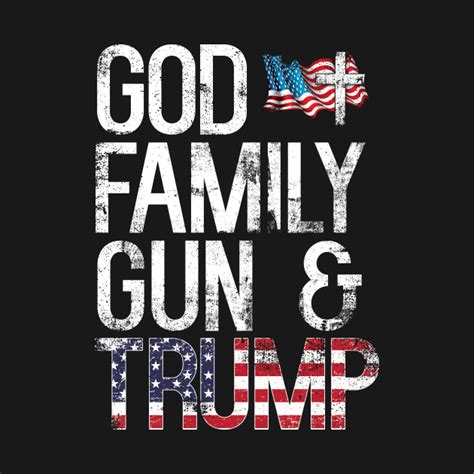 God Family Guns & Trump Shirt Gift President Trump 2020 - God Family ...