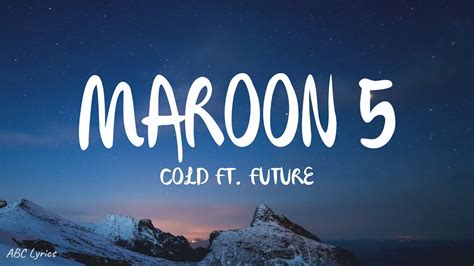 Cold - Maroon 5 Ft. Future (Slowed TikTok Remix)(Lyrics) baby tell me ...