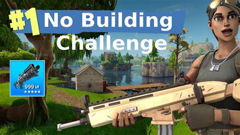 FORTNITE *NO BUILDING CHALLENGE!!!* - YouTube