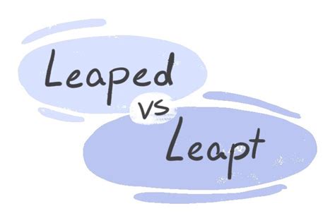 "Leaped" vs. "Leapt" in the English Grammar | LanGeek