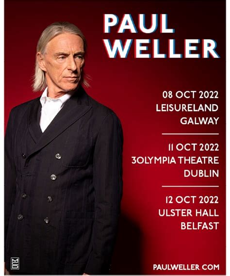 Paul Weller - Ireland Tour 2022 - 11 October 2022 - The Olympia Theatre - Event/Gig details ...