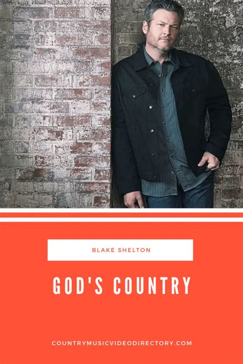 “God’s Country” by Blake Shelton Video and Lyrics – Country Music Video ...