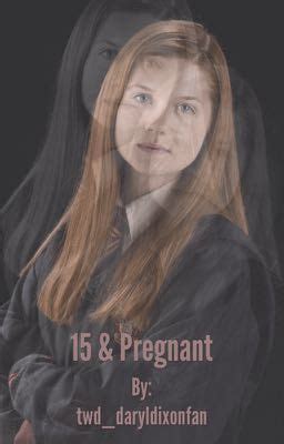 15 and Pregnant (Ginny Weasley) *Discontinued* - Struggle - Wattpad