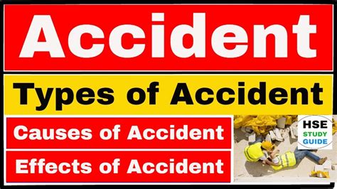 What is Accident / Types of Accident / Causes of Accident / Effects of Accident | HSE STUDY ...