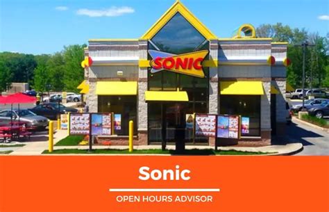 Sonic Hours: Opening, Closing & Holidays Hours | February 2024