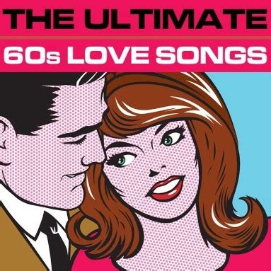 The Ultimate 60s Love Songs - Various Artists - Free Internet Radio - Slacker Radio