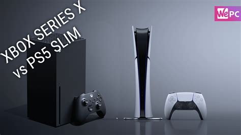 PS5 Slim vs Xbox Series X - Two Titans Battle It Out | WePC