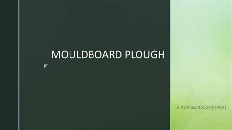 MOULDBOARD PLOUGH.pptx