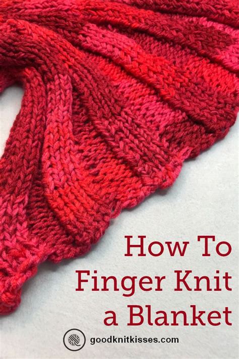 Learn how to finger knit a blanket with this easy video tutorial. https://www.goodknitkisses.com ...