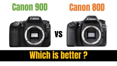 Canon 80D vs 90D detailed comparison