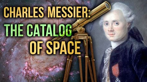 Charles Messier: The Catalog of Space | DAvid Rives – David Rives Ministries