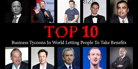 Top 10 Business Tycoons In The World For [2024]