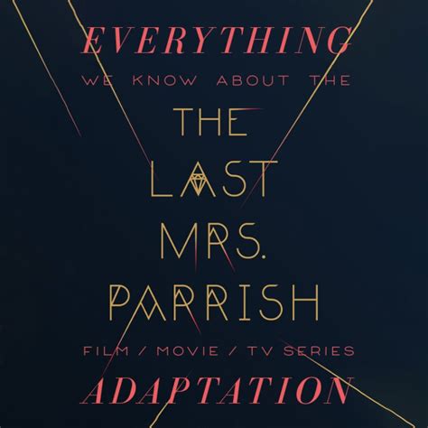 The Last Mrs. Parrish Netflix Movie: What We Know (Release Date, Cast ...