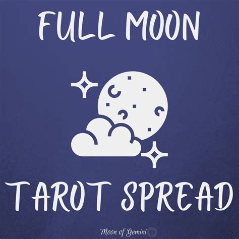 A Full Moon Tarot Spread • Moon of Gemini