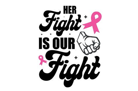 Her Fight is Our Fight-Breast Cancer SVG Graphic by Creative T- Shirt Design · Creative Fabrica