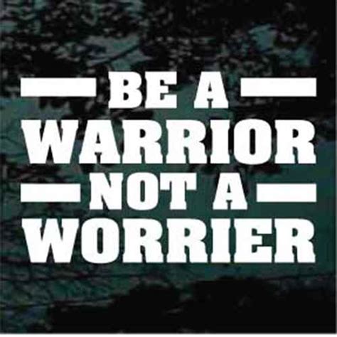 Decal Junky - Be A Warrior Not A Worrier Wall Decals Quotes