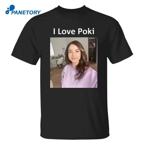 I Love Poki Pokimane Shirt 2024