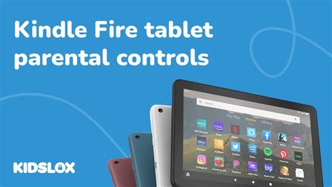 Utiliser le contrôle parental sur la tablette Kindle Fire | Kidslox