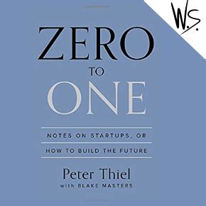 Zero to One: Summary and Review: Peter Thiel - HowDo