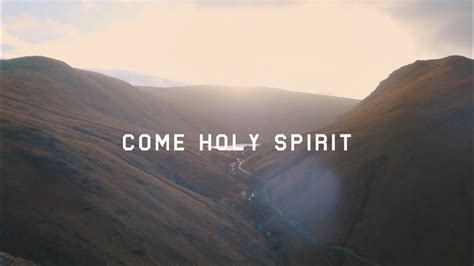 Come Holy Spirit [Official Lyric Video] - YouTube