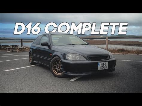 D16y7 Swap Complete On the Honda Civic!! - YouTube