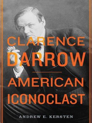 Clarence Darrow by Andrew E. Kersten · OverDrive: ebooks, audiobooks ...