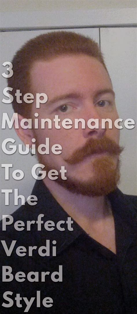 3 Step Maintenance Guide To Get The Perfect Verdi Beard Style