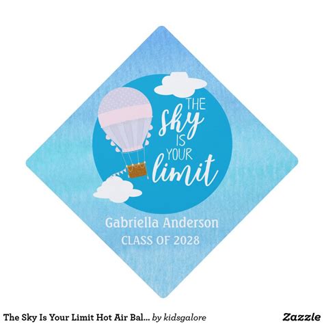 The Sky Is Your Limit Hot Air Balloon Graduation Cap Topper | Zazzle.com in 2022 | Graduation ...