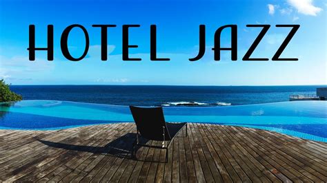 Relax Music - Hotel JAZZ - Relaxing Instrumental | 一日一歩 三日で散歩 十日で遠いなあ 百 ...