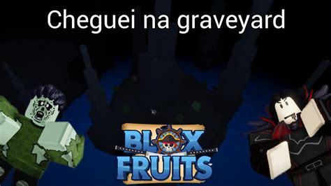 cheguei na Graveyard (blox fruits) - YouTube