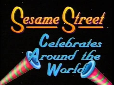 Sesame Street Celebrates Around the World (1994) (Videos) | Soundeffects Wiki | Fandom