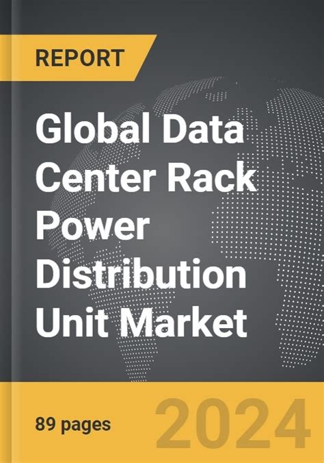 Data Center Rack Power Distribution Unit (PDU) - Global Strategic ...