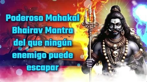 Poderoso Mahakal Bhairav Mantra del que ningún enemigo puede escapar - YouTube