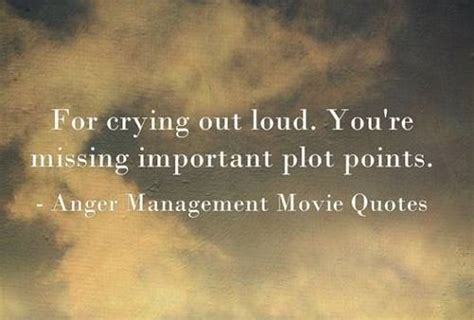 20 Best Anger Management Movie Quotes Goosfraba