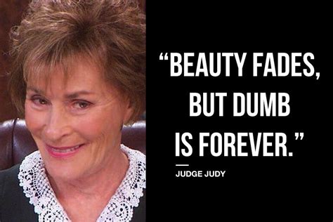 9 Soul-Crushing Judge Judy Quotes | Judge judy quotes, Stupid people ...